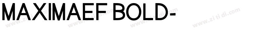 MAXIMAEF BOLD字体转换